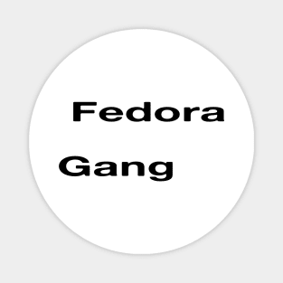 Fedora Gang Magnet